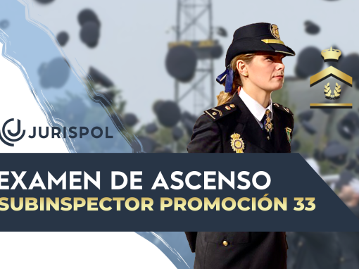 Examen Ascenso Subinspector Promoción 33